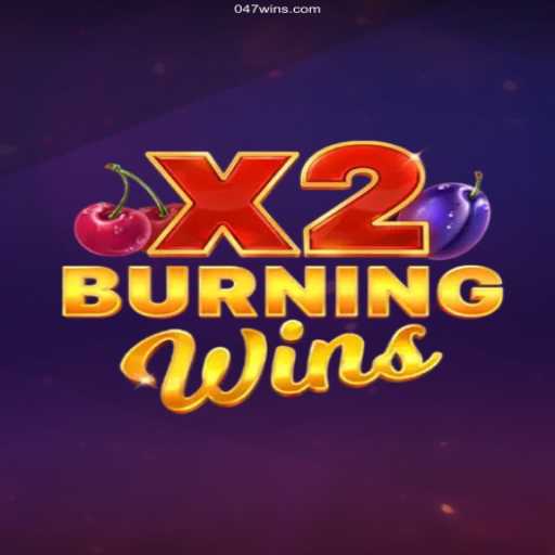 Exploring the Thrilling World of BurningWinsX2